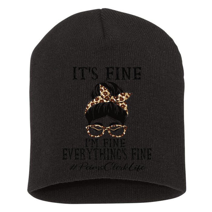 Funny Peims Clerk It's Fine, I'm Fine And Everything's Fine Short Acrylic Beanie