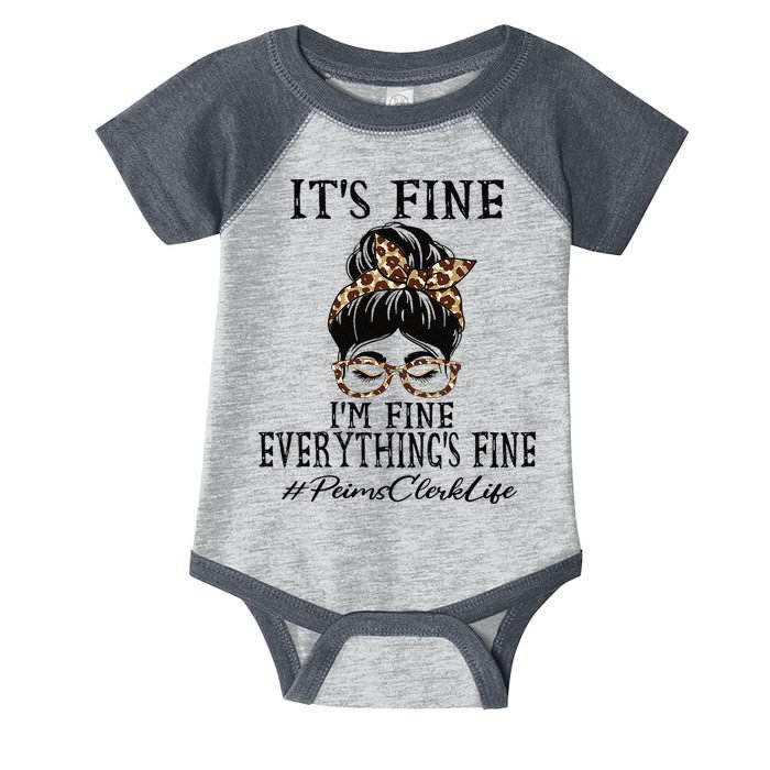 Funny Peims Clerk It's Fine, I'm Fine And Everything's Fine Infant Baby Jersey Bodysuit