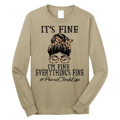 Funny Peims Clerk It's Fine, I'm Fine And Everything's Fine Long Sleeve Shirt