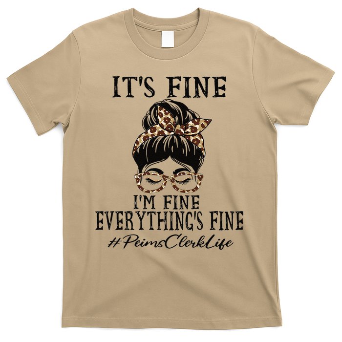 Funny Peims Clerk It's Fine, I'm Fine And Everything's Fine T-Shirt