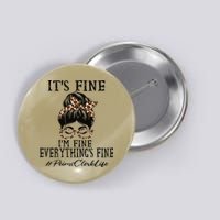 Funny Peims Clerk It's Fine, I'm Fine And Everything's Fine Button