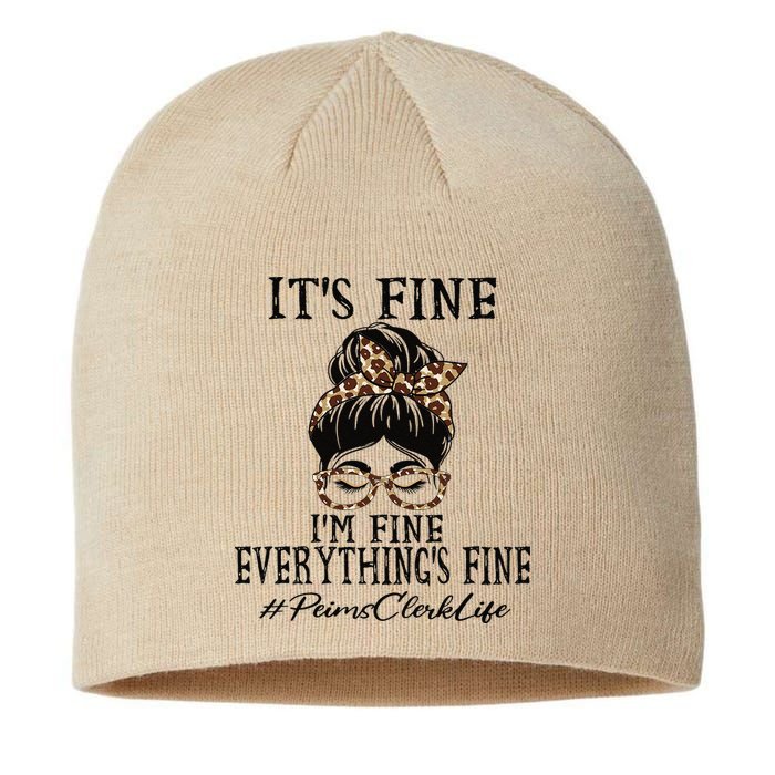 Funny Peims Clerk It's Fine, I'm Fine And Everything's Fine Sustainable Beanie