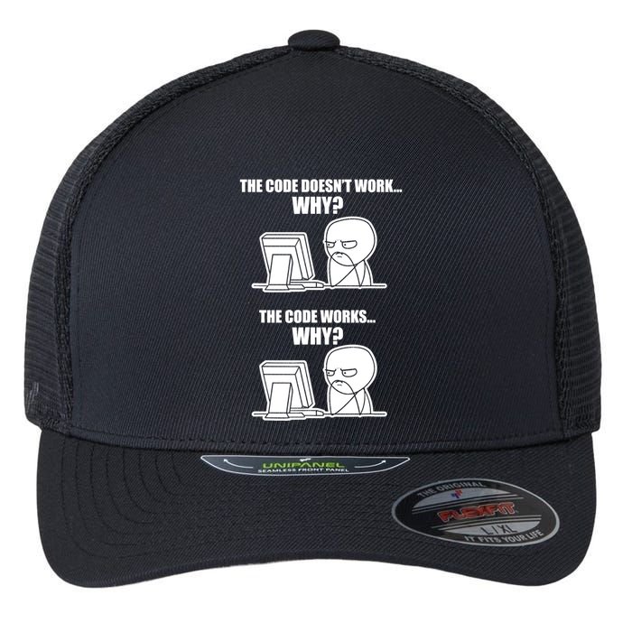 Funny Programmer Code Works Why Meme Tee Flexfit Unipanel Trucker Cap