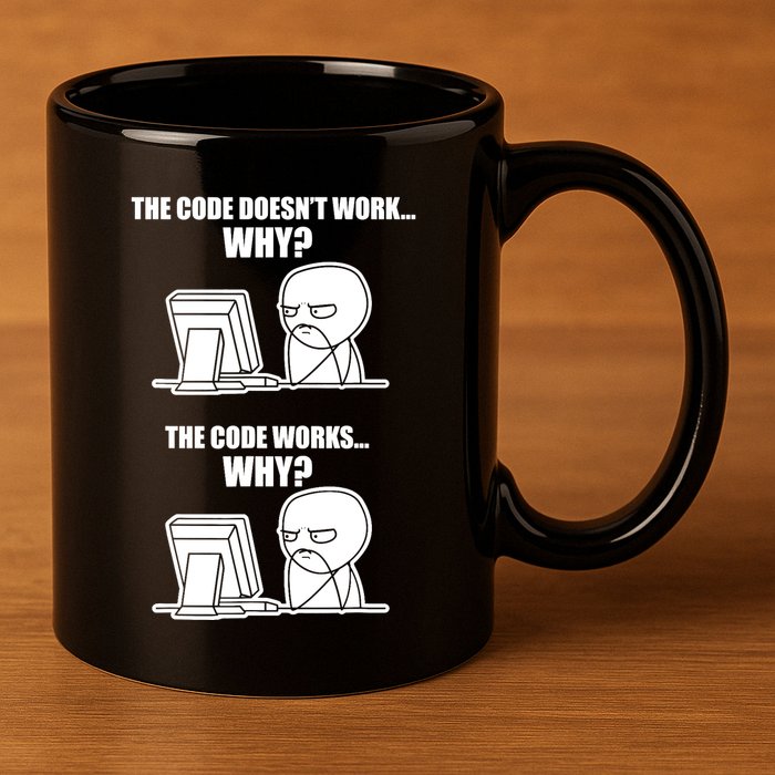 Funny Programmer Code Works Why Meme Tee 11oz C Handle Ceramic Mug