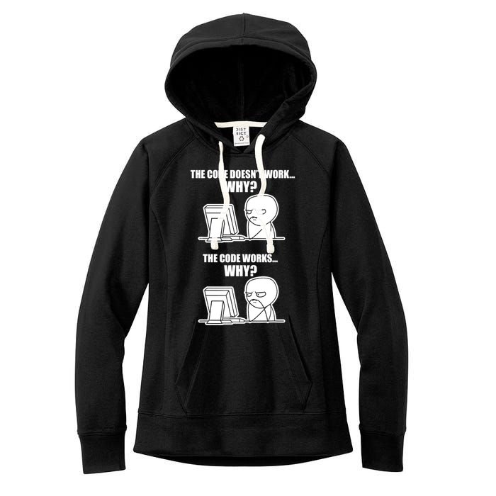 Funny Programmer Code Works Why Meme Tee Women's Fleece Hoodie