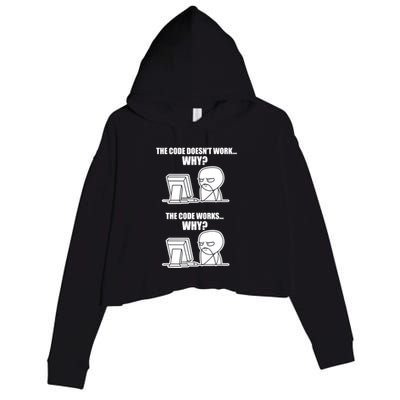 Funny Programmer Code Works Why Meme Tee Crop Fleece Hoodie