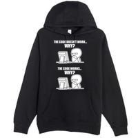 Funny Programmer Code Works Why Meme Tee Premium Pullover Hoodie
