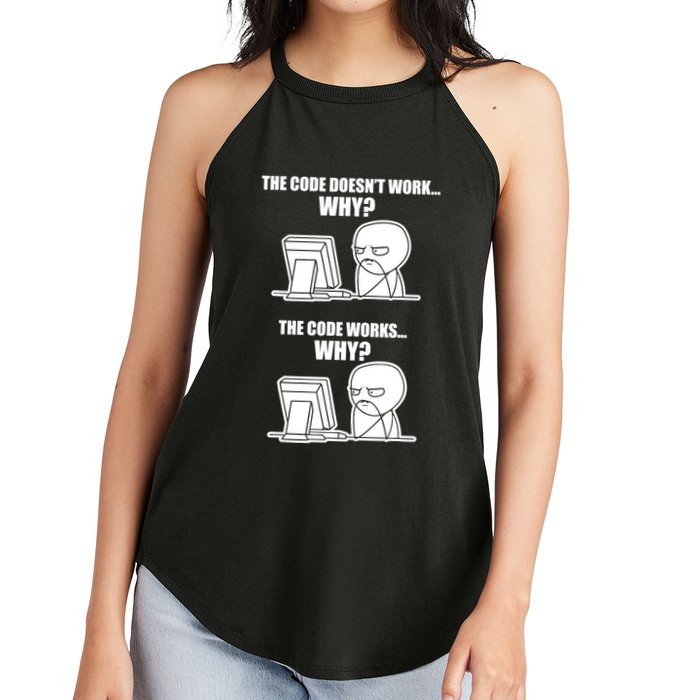 Funny Programmer Code Works Why Meme Tee Women's Perfect Tri Rocker Tank
