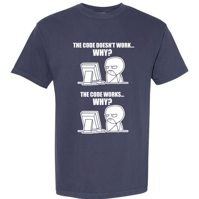Funny Programmer Code Works Why Meme Tee Garment-Dyed Heavyweight T-Shirt