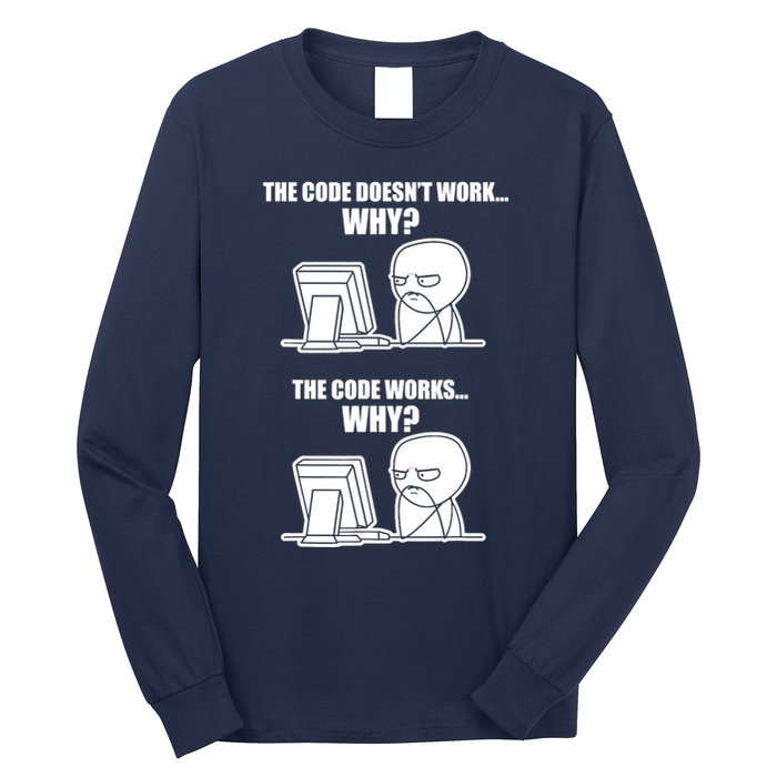 Funny Programmer Code Works Why Meme Tee Long Sleeve Shirt
