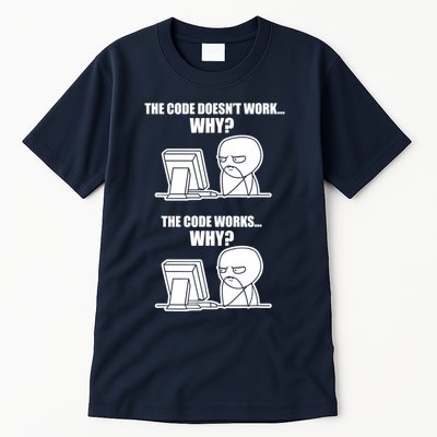 Funny Programmer Code Works Why Meme Tee Tall T-Shirt