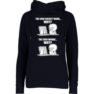 Funny Programmer Code Works Why Meme Tee Womens Funnel Neck Pullover Hood