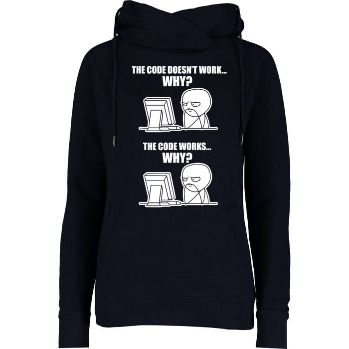 Funny Programmer Code Works Why Meme Tee Womens Funnel Neck Pullover Hood