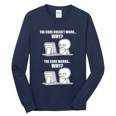 Funny Programmer Code Works Why Meme Tee Tall Long Sleeve T-Shirt