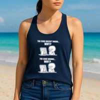 Funny Programmer Code Works Why Meme Tee Womens Tank Top