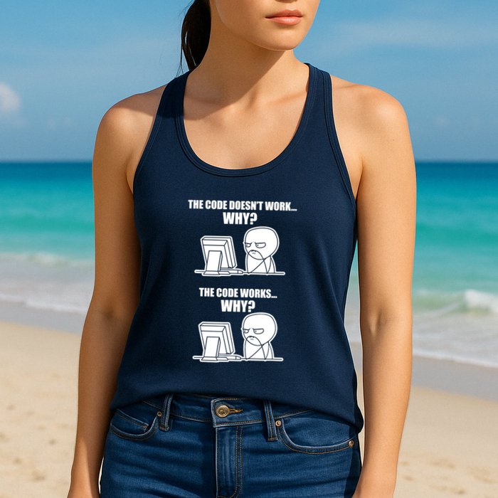 Funny Programmer Code Works Why Meme Tee Womens Tank Top