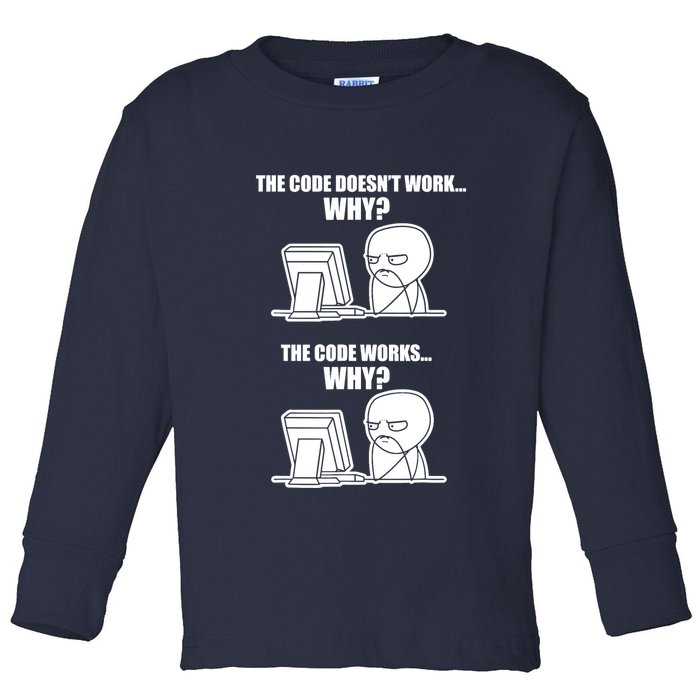 Funny Programmer Code Works Why Meme Tee Toddler Long Sleeve Shirt