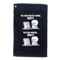 Funny Programmer Code Works Why Meme Tee Platinum Collection Golf Towel