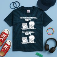 Funny Programmer Code Works Why Meme Tee Kids Tie-Dye T-Shirt