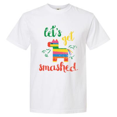 Funny PiñAta Cinco De Mayo LetS Get Smashed Cool Gift Garment-Dyed Heavyweight T-Shirt