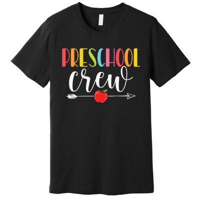 Funny Preschool Crew Teacher First Day Of School Premium T-Shirt