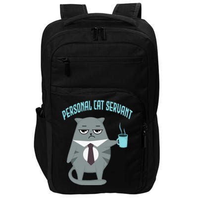 Funny Personal Cat Servant Funny Cat lover mom cat dad Impact Tech Backpack