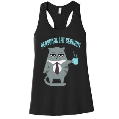 Funny Personal Cat Servant Funny Cat lover mom cat dad Women's Racerback Tank