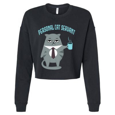 Funny Personal Cat Servant Funny Cat lover mom cat dad Cropped Pullover Crew