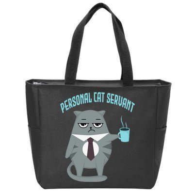 Funny Personal Cat Servant Funny Cat lover mom cat dad Zip Tote Bag