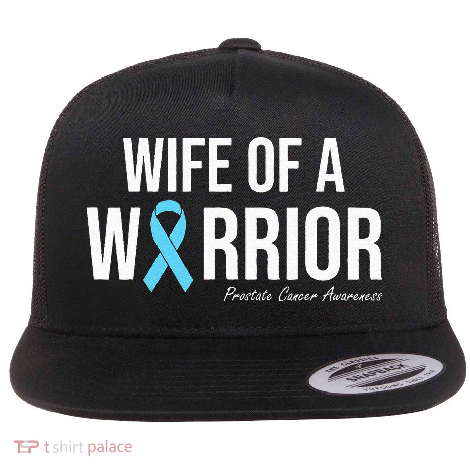 Family Prostate Cancer Awareness Light Blue Wife Warrior Flat Bill Trucker Hat