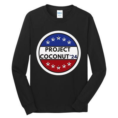 Funny Project Coconut Tree 24 Kamala Harris President Gen Z Tall Long Sleeve T-Shirt