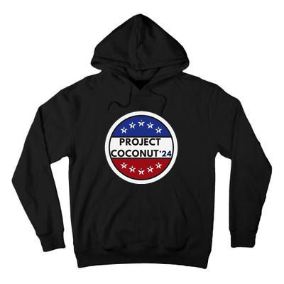 Funny Project Coconut Tree 24 Kamala Harris President Gen Z Tall Hoodie