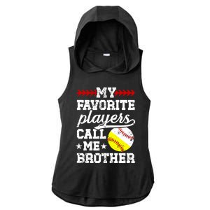 Favorite Players Call Me Brother Baseball Softball Brother Funny Gift Ladies PosiCharge Tri-Blend Wicking Draft Hoodie Tank