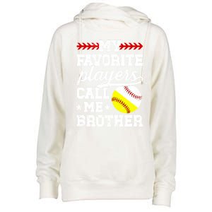 Favorite Players Call Me Brother Baseball Softball Brother Funny Gift Womens Funnel Neck Pullover Hood