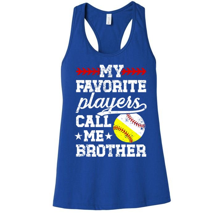 Favorite Players Call Me Brother Baseball Softball Brother Funny Gift Women's Racerback Tank