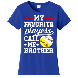 Favorite Players Call Me Brother Baseball Softball Brother Funny Gift Women's T-Shirt