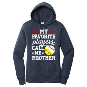 Favorite Players Call Me Brother Baseball Softball Brother Funny Gift Women's Pullover Hoodie