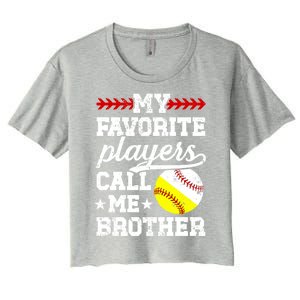 Favorite Players Call Me Brother Baseball Softball Brother Funny Gift Women's Crop Top Tee