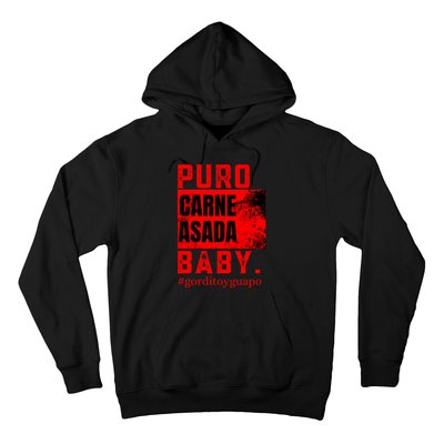 Funny Puro Carne Asada Baby Gorditoyguapo Hoodie