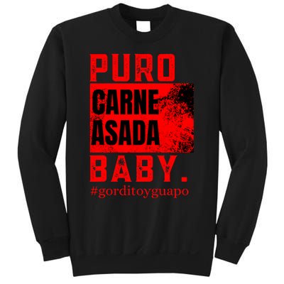 Funny Puro Carne Asada Baby Gorditoyguapo Sweatshirt