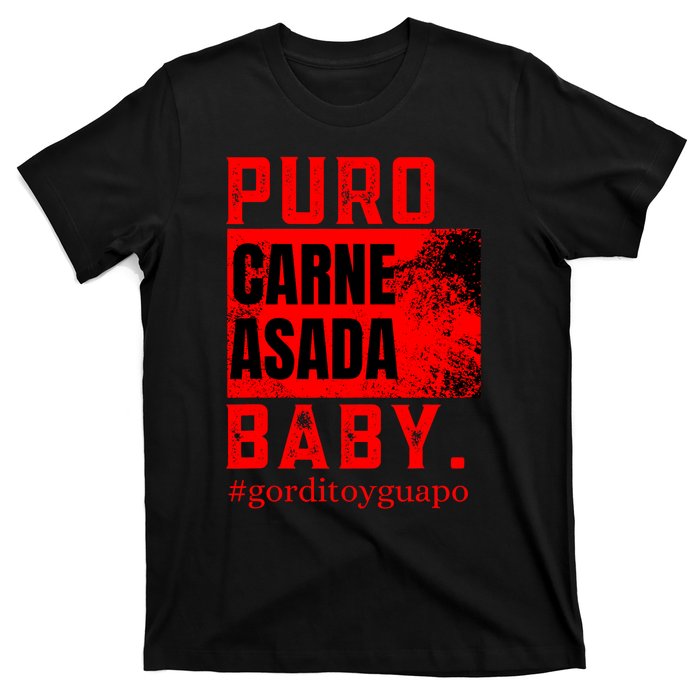 Funny Puro Carne Asada Baby Gorditoyguapo T-Shirt