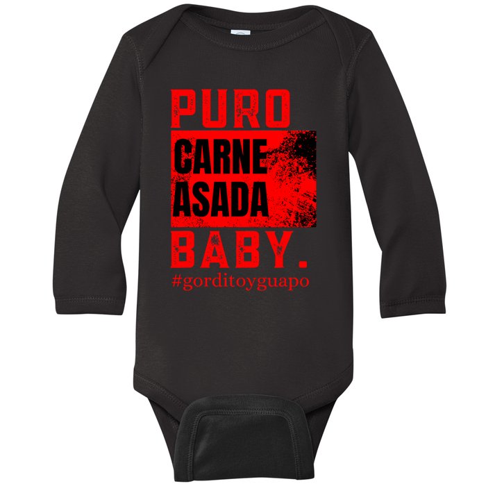 Funny Puro Carne Asada Baby Gorditoyguapo Baby Long Sleeve Bodysuit