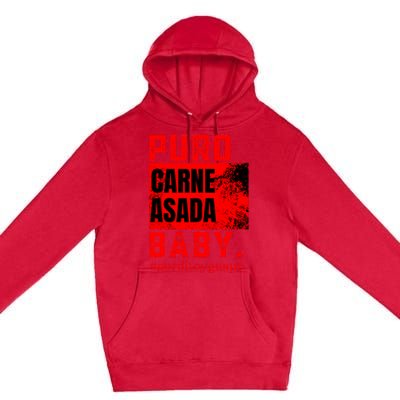 Funny Puro Carne Asada Baby Gorditoyguapo Premium Pullover Hoodie