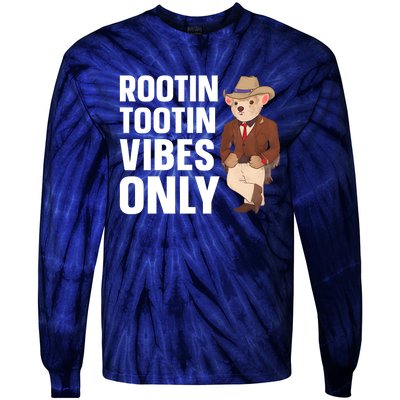 Funny Possum Cowboy Rootin Tootin Vibes Only Tie-Dye Long Sleeve Shirt