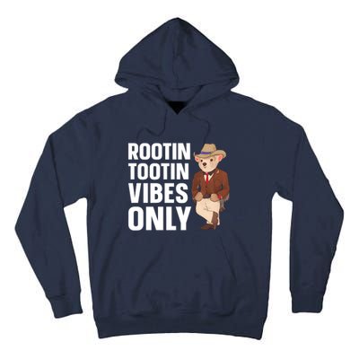 Funny Possum Cowboy Rootin Tootin Vibes Only Tall Hoodie