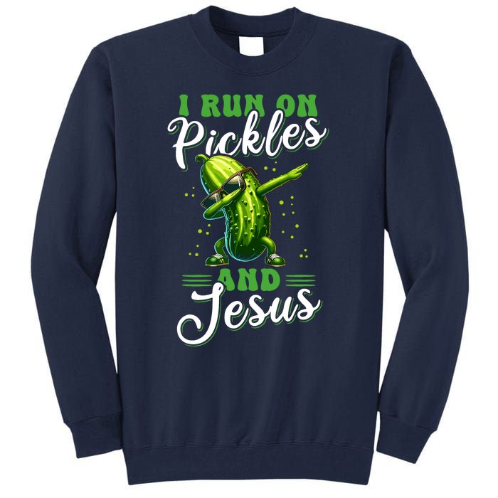 Funny Pickle Cucumber I Run On Pickles And Jesus Tall Sweatshirt