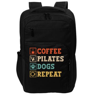 Funny Pilates Coffee Pilates Dogs Repeat Pilates Lover Gift Impact Tech Backpack