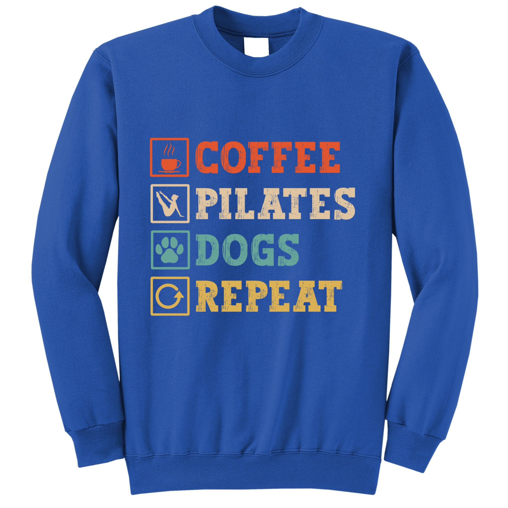 Funny Pilates Coffee Pilates Dogs Repeat Pilates Lover Gift Sweatshirt