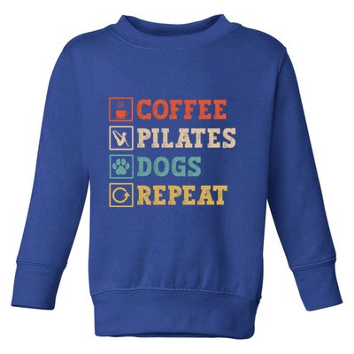 Funny Pilates Coffee Pilates Dogs Repeat Pilates Lover Gift Toddler Sweatshirt