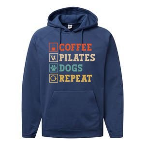 Funny Pilates Coffee Pilates Dogs Repeat Pilates Lover Gift Performance Fleece Hoodie